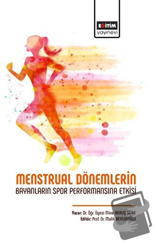 Menstrual Dönemlerin Bayanların Spor Performansına Etkisi - Mine Akkuş