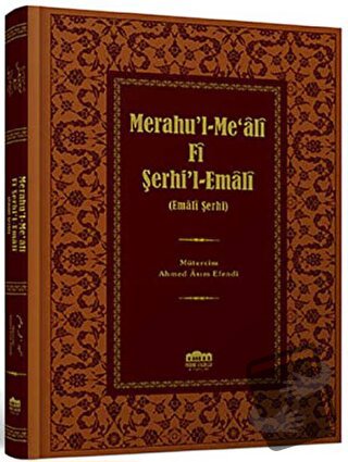 Merahu'l-Me'ali Fi Şerhi'l-Emali (Ciltli) - Ahmed Asım Efendi - Fazile