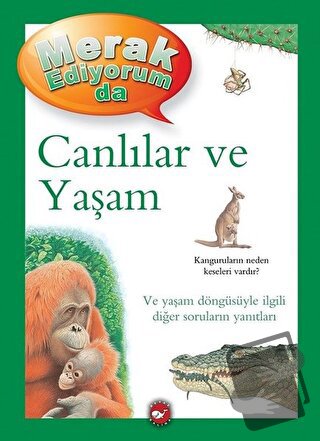 Merak Ediyorum da - Canlılar ve Yaşam (Ciltli) - Belinda Weber - Beyaz