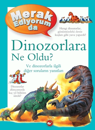 Merak Ediyorum da Dinozorlara Ne Oldu? (Ciltli) - Rod Theodorou - Beya