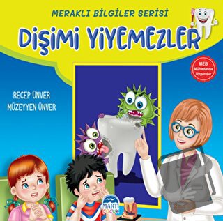 Meraklı Bilgiler Serisi - Dişimi Yiyemezler - Recep Ünver - Martı Çocu