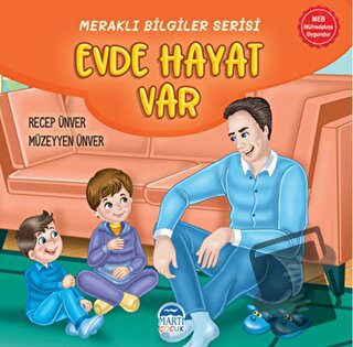 Meraklı Bilgiler Serisi - Evde Hayat Var - Recep Ünver - Martı Çocuk Y