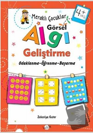 Meraklı Çocuklar Görsel Algı Geliştirme 4+ Yaş - Zekeriya Guter - Kukl