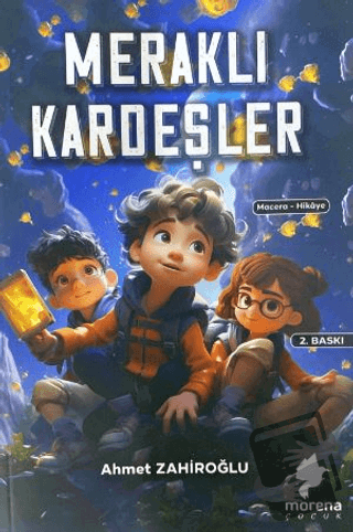 Meraklı Kardeşler - Ahmet Zahiroğlu - Morena Yayınevi - Fiyatı - Yorum