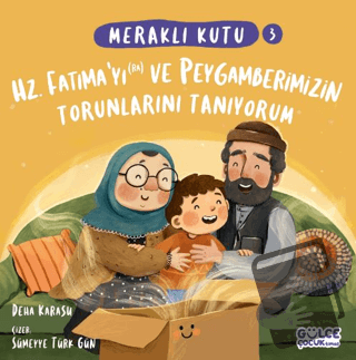 Meraklı Kutu - Hz Fatıma'yı (ra) ve Peygamberimizin Torunlarını Tanıyo