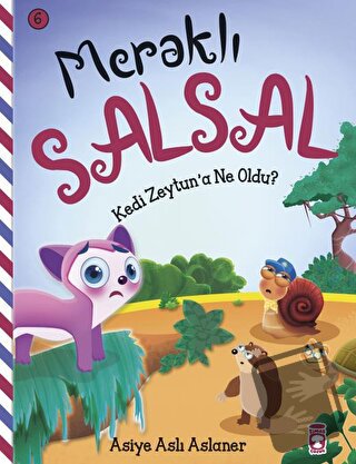 Meraklı Salsal 6: Kedi Zeytun'a Ne Oldu? - Asiye Aslı Aslaner - Timaş 