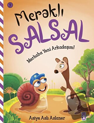 Meraklı Salsal 9: Merhaba Yeni Arkadaşım! - Asiye Aslı Aslaner - Timaş