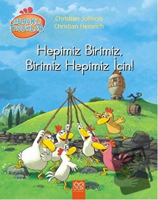 Meraklı Tavuklar - Hepimiz Birimiz, Birimiz Hepimiz İçin! - Christian 