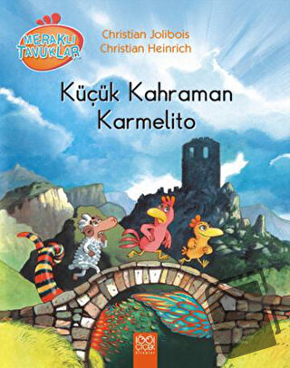 Meraklı Tavuklar - Küçük Kahraman Karmelito - Christian Heinrich - 100