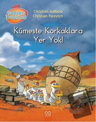 Meraklı Tavuklar - Kümeste Korkaklara Yer Yok! - Christian Heinrich - 