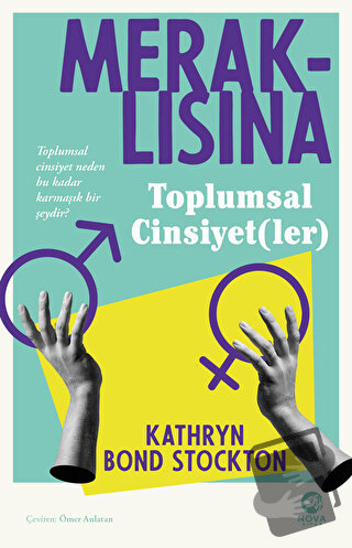 Meraklısına Toplumsal Cinsiyet(ler) - Kathryn Bond Stockton - Nova Kit