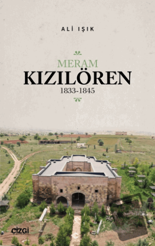 Meram Kızılören 1833-1845 - Ali Işık - Çizgi Kitabevi Yayınları - Fiya