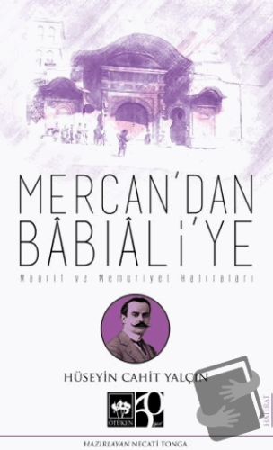 Mercan'dan Babıali'ye - Hüseyin Cahit Yalçın - Ötüken Neşriyat - Fiyat