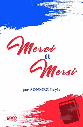 Merci ou Mersi - Leyla Sönmez - Gece Kitaplığı - Fiyatı - Yorumları - 