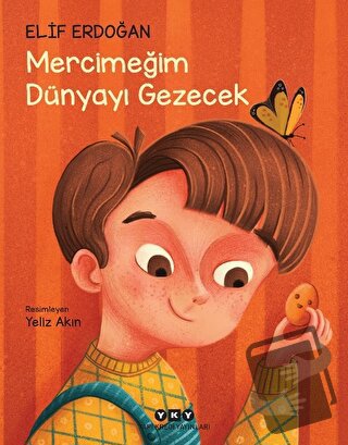 Mercimeğim Dünyayı Gezecek - Elif Erdoğan - Yapı Kredi Yayınları - Fiy