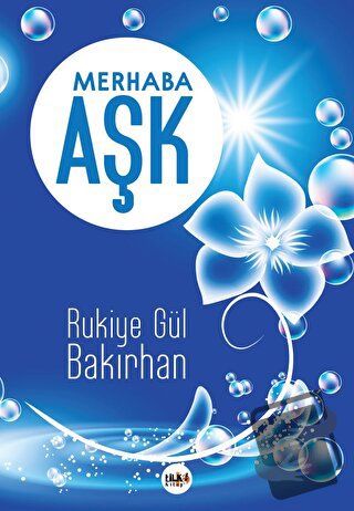 Merhaba Aşk - Rukiye Gül Bakırhan - Tilki Kitap - Fiyatı - Yorumları -