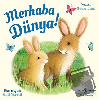 Merhaba Dünya! - Susie Linn - İş Bankası Kültür Yayınları - Fiyatı - Y