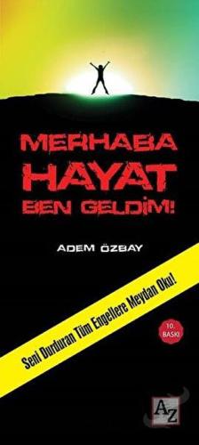 Merhaba Hayat Ben Geldim! - Adem Özbay - Az Kitap - Fiyatı - Yorumları