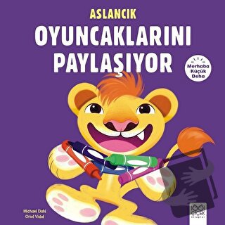 Merhaba Küçük Deha - Aslancık Oyuncaklarını Paylaşıyor - Michael Dahl 