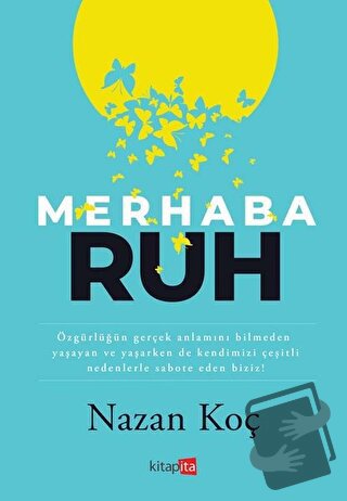 Merhaba Ruh - Nazan Koç - Kitapita - Fiyatı - Yorumları - Satın Al