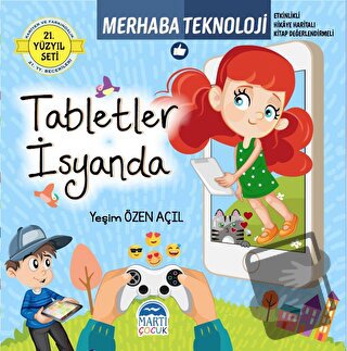 Merhaba Teknoloji - Tabletler İsyanda - Yeşim Özen Açıl - Martı Çocuk 