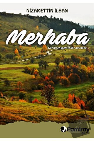 Merhaba - Nizamettin İlhan - Pamiray Yayınları - Fiyatı - Yorumları - 