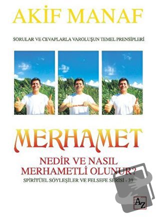 Merhamet Nedir ve Nasıl Merhametli Olunur? - Akif Manaf - Az Kitap - F