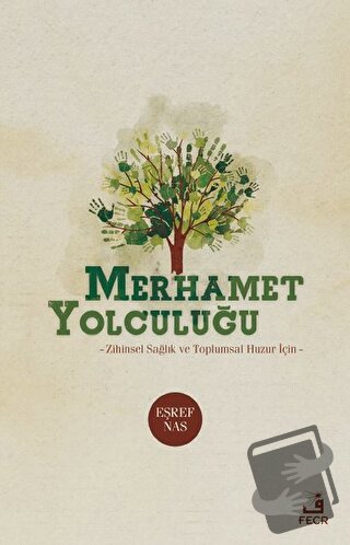 Merhamet Yolculuğu - Eşref Nas - Fecr Yayınları - Fiyatı - Yorumları -