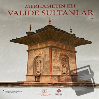 Merhametin Eli: Valide Sultanlar (Ciltli) - Hüseyin Tunçay - Tunçay Ya