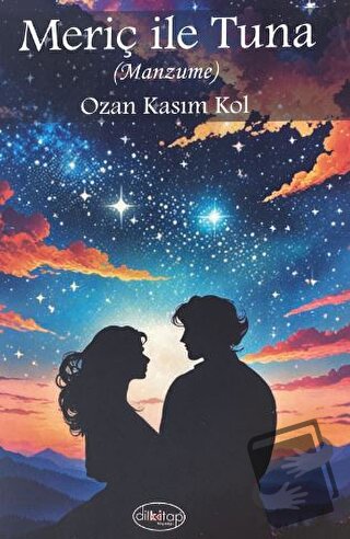 Meriç ile Tuna - Ozan Kasım Kol - Dilkitap Yayınları - Fiyatı - Yoruml