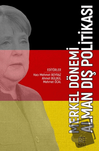 Merkel Dönemi Alman Dış Politikası - Ahmet Bülbül - Necmettin Erbakan 