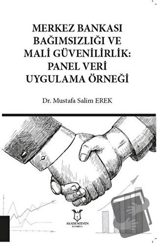 Merkez Bankası Bağımsızlığı ve Mali Güvenilirlik: Panel Veri Uygulama 