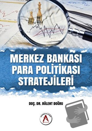 Merkez Bankası Para Politikası Stratejileri - Bülent Doğru - Akademisy