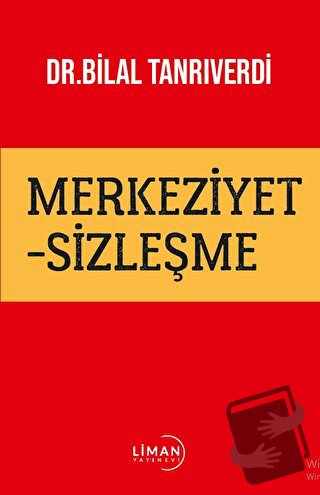 Merkeziyetsizleşme - Bilal Tanrıverdi - Liman Yayınevi - Fiyatı - Yoru