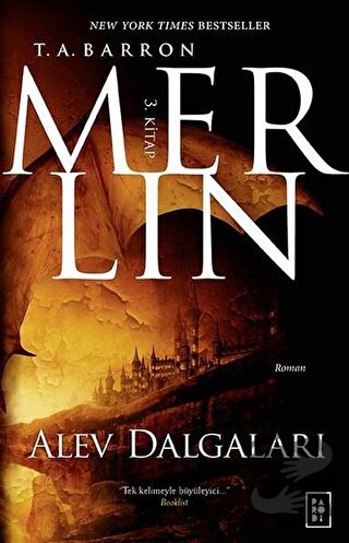 Merlin 3. Kitap : Alev Dalgaları - T. A. Barron - Parodi Yayınları - F