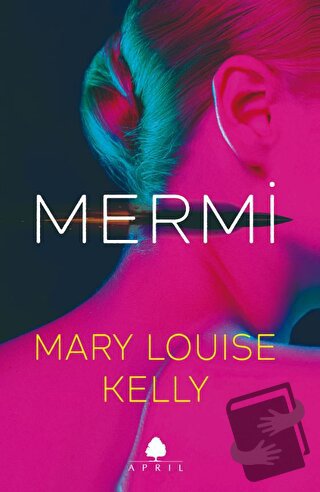 Mermi - Mary Louise Kelly - April Yayıncılık - Fiyatı - Yorumları - Sa