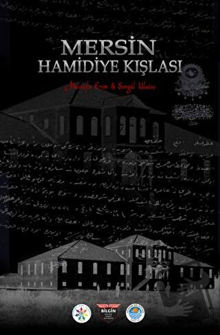 Mersin Hamidiye Kışlası (Ciltli) - Mustafa Erim - Bilgin Kültür Sanat 