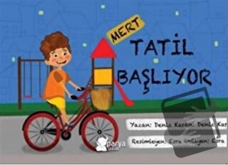 Mert - Tatil Başlıyor - Deniz Karahan - Parya Kitap - Fiyatı - Yorumla