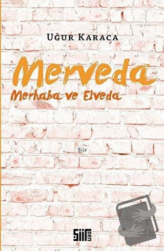 Merveda - Merhaba ve Elveda - Uğur Karaca - Şiirden Yayıncılık - Fiyat