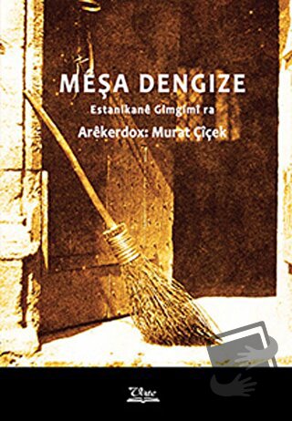 Meşa Dengize - Murat Çiçek - Vate Yayınevi - Fiyatı - Yorumları - Satı