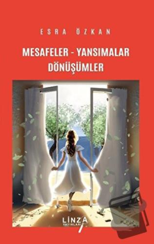 Mesafeler - Yansımalar - Dönüşümler - Esra Özkan - Linza Yayınları - F