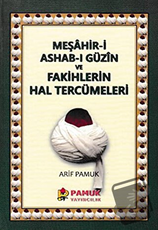 Meşahir-i Ashab-ı Güzin ve Fakihlerin Hal Tercümeleri (Pamuk-265) - Hi