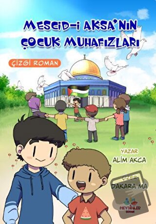 Mescid-i Aksa’nın Çocuk Muhafızları - Alim Akca - Mevsimler Kitap - Fi