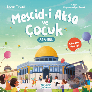 Mescid-i Aksa ve Çocuk (Çıkartma Hediyeli, Ara - Bul Kitabı) - Şevval 