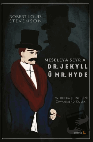 Meseleya Seyr a Dr. Jekyll u Mr. Hyde - Robert Louis Stevenson - Avest