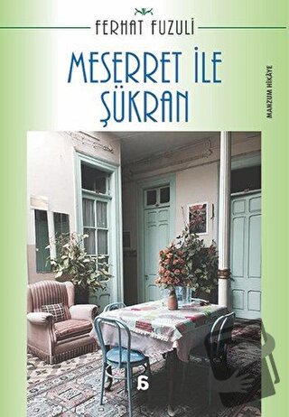 Meserret ile Şükran - Ferhat Fuzuli - Agora Kitaplığı - Fiyatı - Yorum