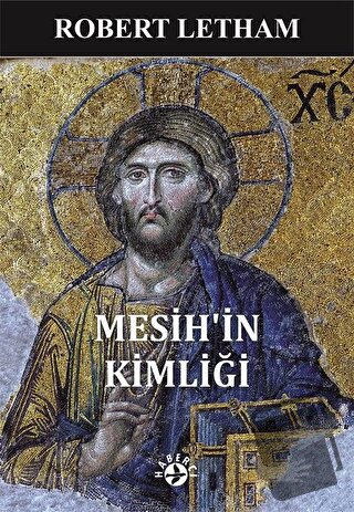 Mesih’in Kimliği - Robert Letham - Haberci Basın Yayın - Fiyatı - Yoru