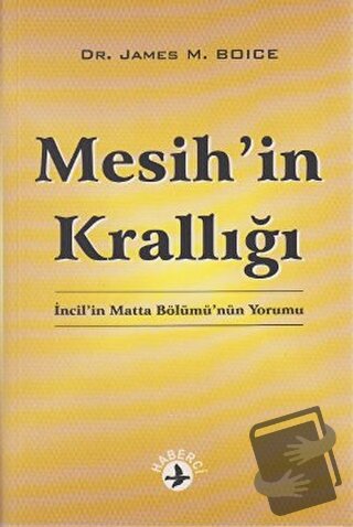 Mesih’in Krallığı - James M. Boice - Haberci Basın Yayın - Fiyatı - Yo