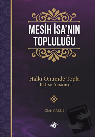 Mesih İsa'nın Topluluğu - Chris Green - Haberci Basın Yayın - Fiyatı -