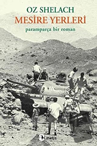 Mesire Yerleri Paramparça Bir Roman - Oz Shelach - Metis Yayınları - F